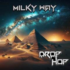 DROPHOP - Milky Way