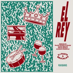 Dj Pasta & Brucaliff - El Rey (Lorenzo Morresi Remix)