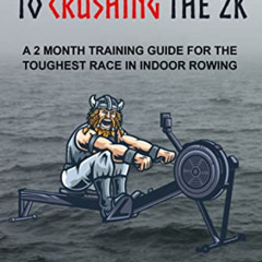 Access PDF ✉️ The Viking's Guide to Crushing the 2K: A 2 Month Training Guide for the