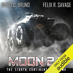 Moon 2.0 by Rhett C. Bruno & Felix R. Savage, Narrated by Scott Aiello