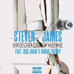 Broke A$$ Home ( Feat. BSQ JRAW & Radar Theory )