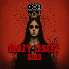 BERO - CRAZY LESLEY [BOH]