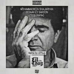 LilThug - Beabaar Ey Baroon (MohammadReza Shajariyan Trap Remix).mp3