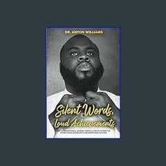 [EBOOK] 📕 Silent Words, Loud Achievements: The Unconventional Journey from Illiterate to Doctor, O