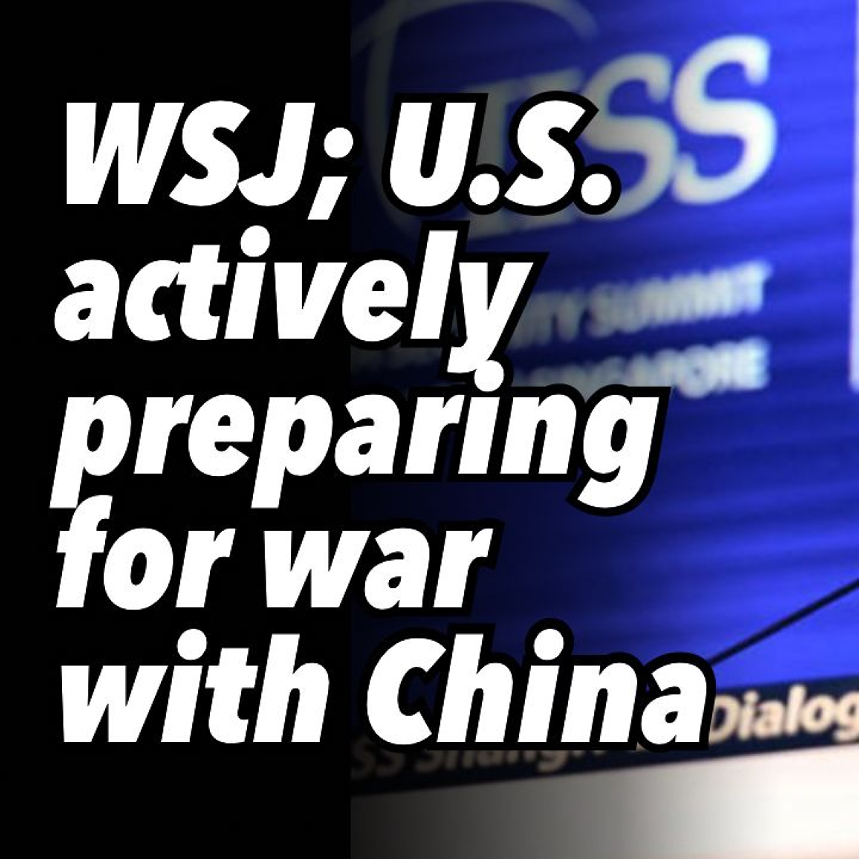 WSJ: US actively preparing for war with China