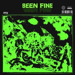 PEAZY- BEEN FINE