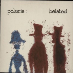 I Could Sleep For Days - Polaris (Belated, 1998)