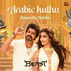 Arabic Kuthu - Halamithi Habibo (From "Beast")