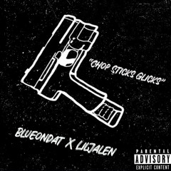 Blueondat X Liljalen - “Chop Sticks Glicks”