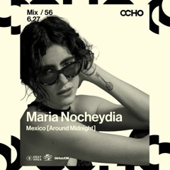 Maria Nocheydia - Exclusive Set for OCHO by Gray Area [6/26]