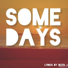 Some days