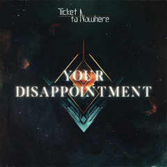 Your Disappointment