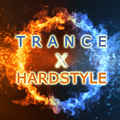 Trance x Hardstyle - Hardstyle Remixes of Trance Classics