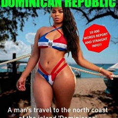 [Get] [PDF EBOOK EPUB KINDLE] Kurtz's trip to the Dominican Republic : A man's first visit to the no