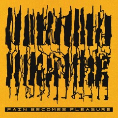 Kilbourne & Plexøs - Pain Becomes Pleasure