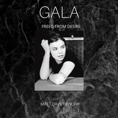 GALA - Freed From Desire (Matt Dave Rework 2K20 )