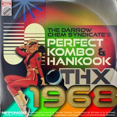 The Darrow Chem Syndicate - THX 1968 (Perfect Kombo & Hankook Remix)