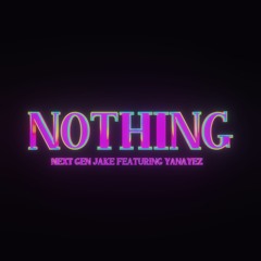 Nothing Feat. Yanayez