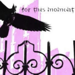 For This Moment - Whats One More (demo Version)