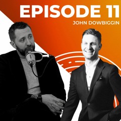 John Dowbiggin - BEREVELUTIONARY EP.11