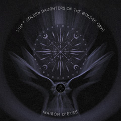 Lum - Golden Daughters of The Golden Cave (Anthony Middleton's The Darker The Night Remix)
