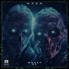 MXGN - WHACK EP [IREP016]