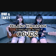 HILANG HARAPAN - Stand Here Alone (Cover by DwiTanty).mp3
