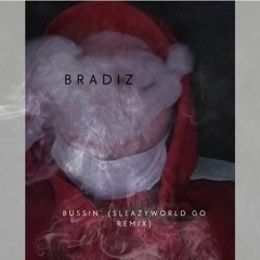 Bussin' (SleazyWorld Go Remix)