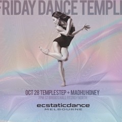 Ecstatic Dance Melbourne - Temple Step DJ Set Feat. Madhu Honey (28_10_22)