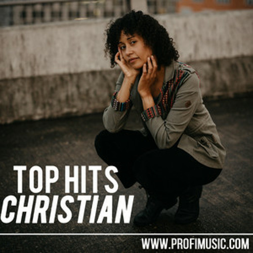 Stream profimusic Listen to Christian Top Hits 2024 Christian Radio