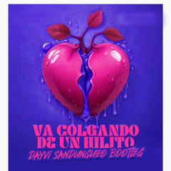 Hilito (Dayvi Sandungueo Bootleg)