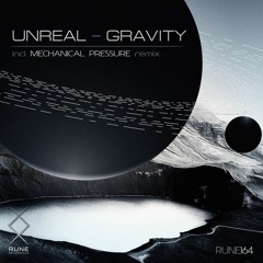 RUNE164: Unreal — Gravity (incl. Mechanical Pressure Remix) ⚡️ OUT NOW ⚡️