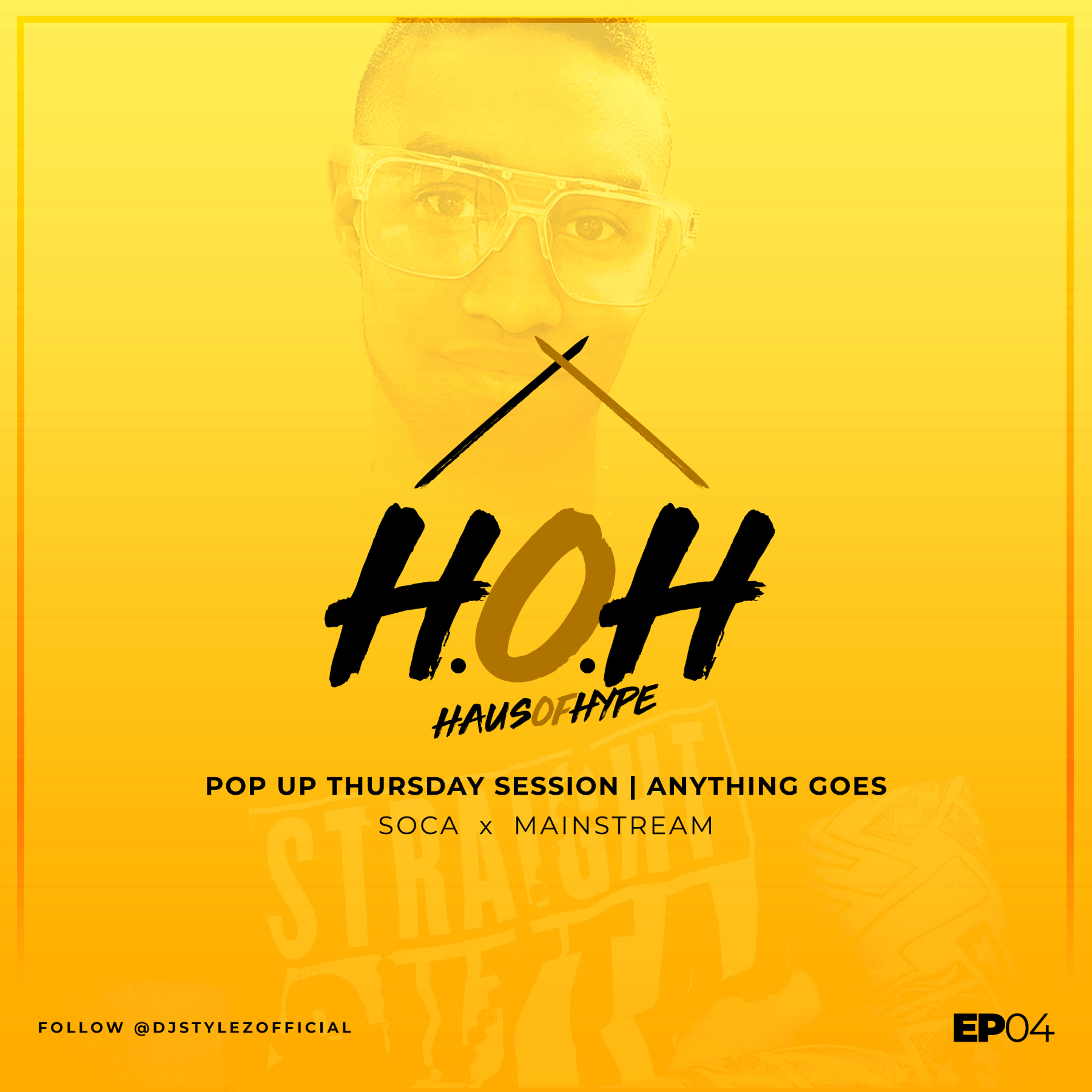 H.O.H: Haus of Hype - Pop Up Thursday Session - EP 04 episode artwork