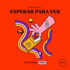 Evinha - Esperar pra Ver (CIDO & Illanes Remix)