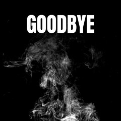 GOODBYE (Feat. Sadly Hated)