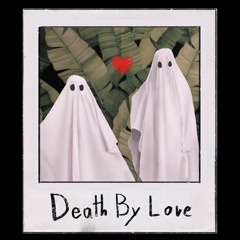 Death By Love (Prod. Nextime)