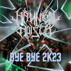 Hannibal Noizer - Bye Bye( 2k23 Edits)