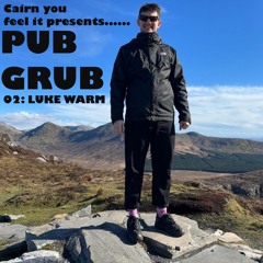Pub Grub 02- Luke Warm