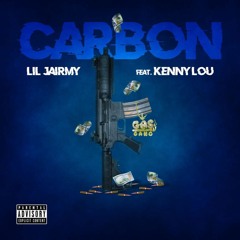 Lil Jairmy - Carbon Ft. Kenny Lou
