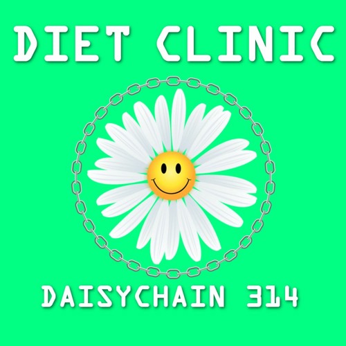 Daisychain 314 - DIET CLINIC