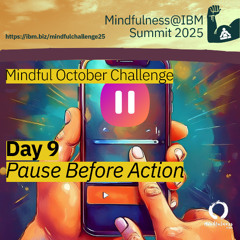 October Challenge 25 - Day 9 – A Fresh Start: Breathing into the Next Moment