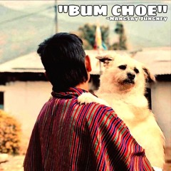 Bum Choe - Nangsay Jungney