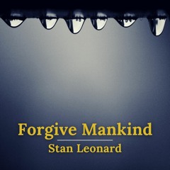 Forgive Mankind