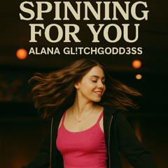 Spinning for You