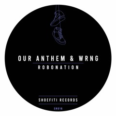 Our Anthem, WRNG - Robonation (Radio Edit)
