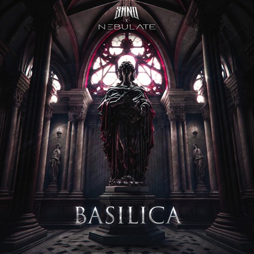 Sano & Nebulate - Basilica