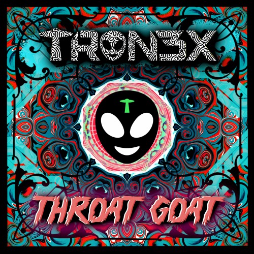 TRON3X - Throat Goat (FREE DOWNLOAD)