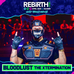 Bloodlust The Xtermination LIVE @ REBiRTH Festival 2025 - United Through Madness
