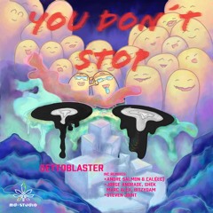 Gettoblaster - You Don't Stop (Jorge Andrade, Ghek, Marc Alex, Bitzyoam Remix)