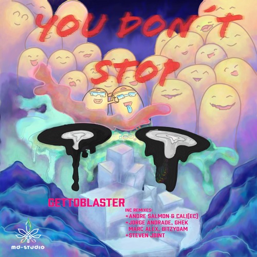 Gettoblaster - You Don't Stop (Andre Salmon, Cali (EC) Remix)